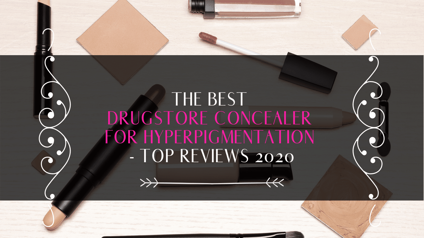 best drugstore concealer for hyperpigmentation