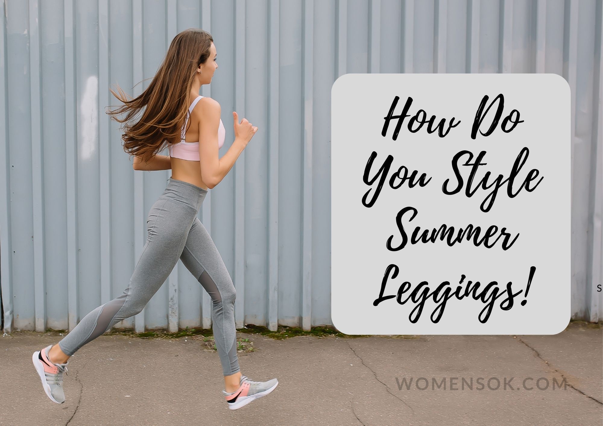 What To Wear With Leggings In The Summer | 7 Stylish Ways To Style Leggings