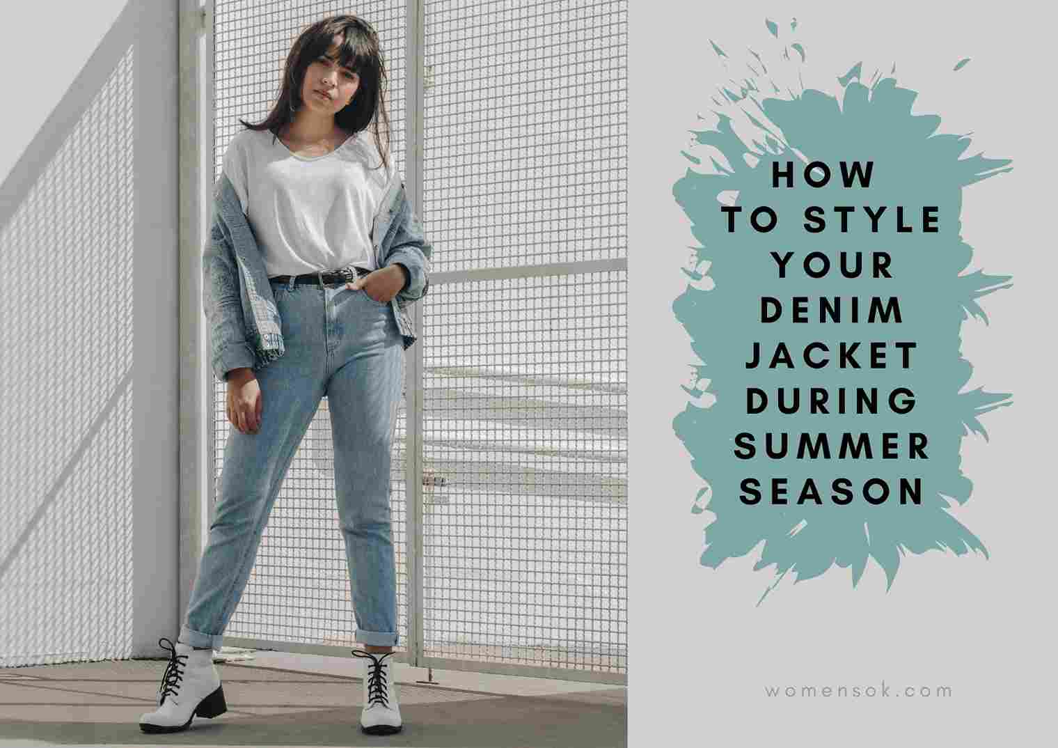 What To Wear With A Denim Jacket in Summer | 9 Summer Denim Jacket Outfits