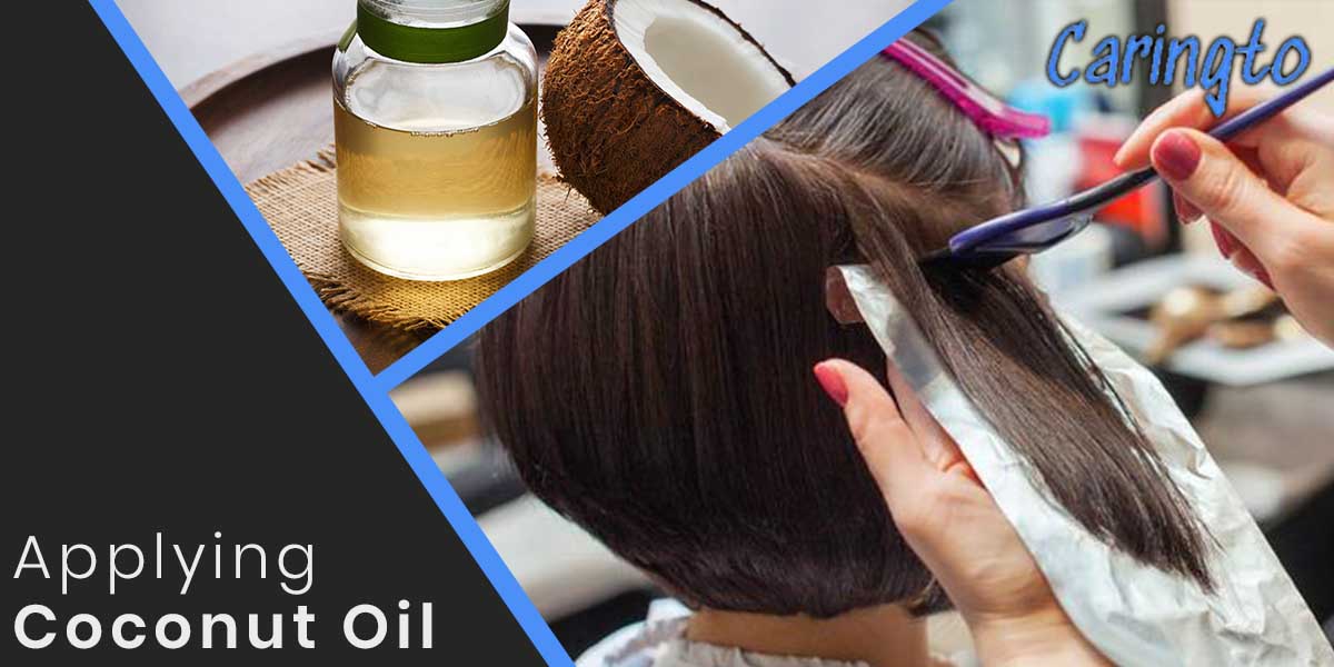 Process of Applying Coconut Oil on Dyed Hair