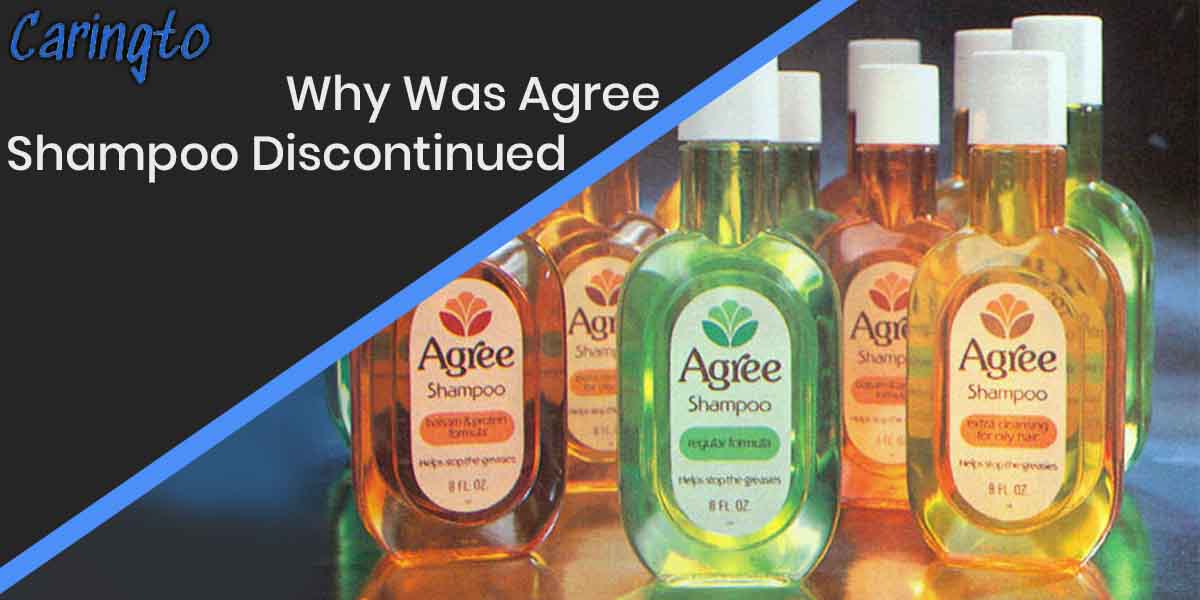 Why Was Agree Shampoo Discontinued