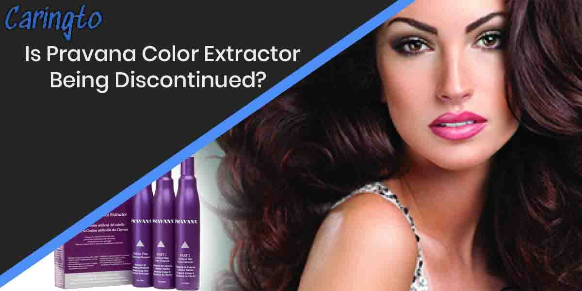 Is Pravana Color Extractor Being Discontinued?