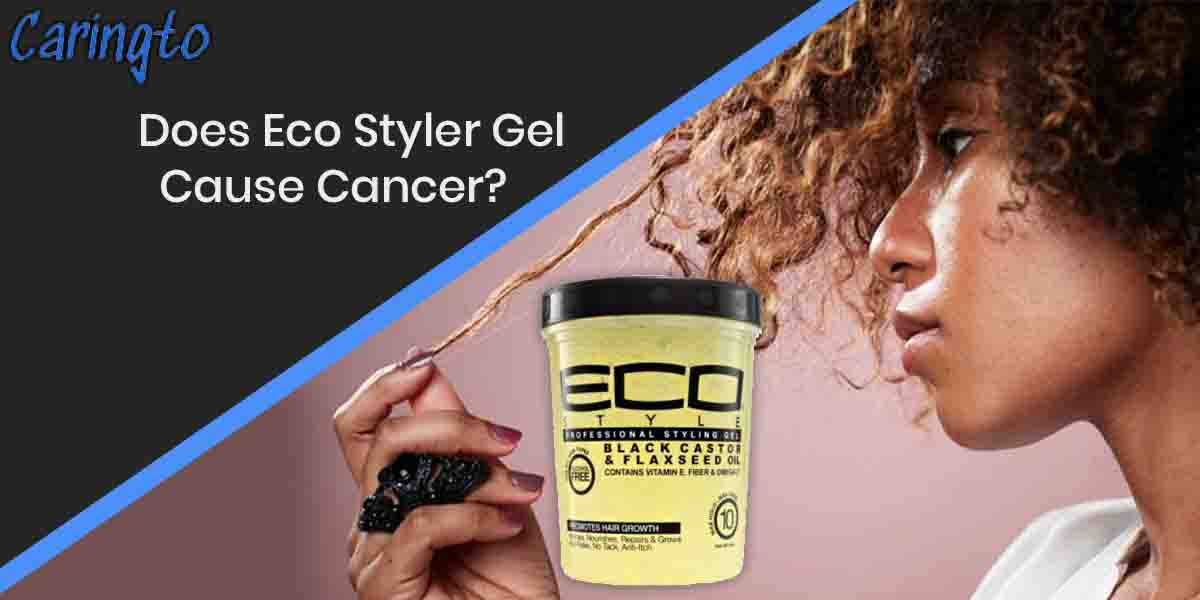 Does Eco Styler Gel Cause Cancer? Find The Truth Here!