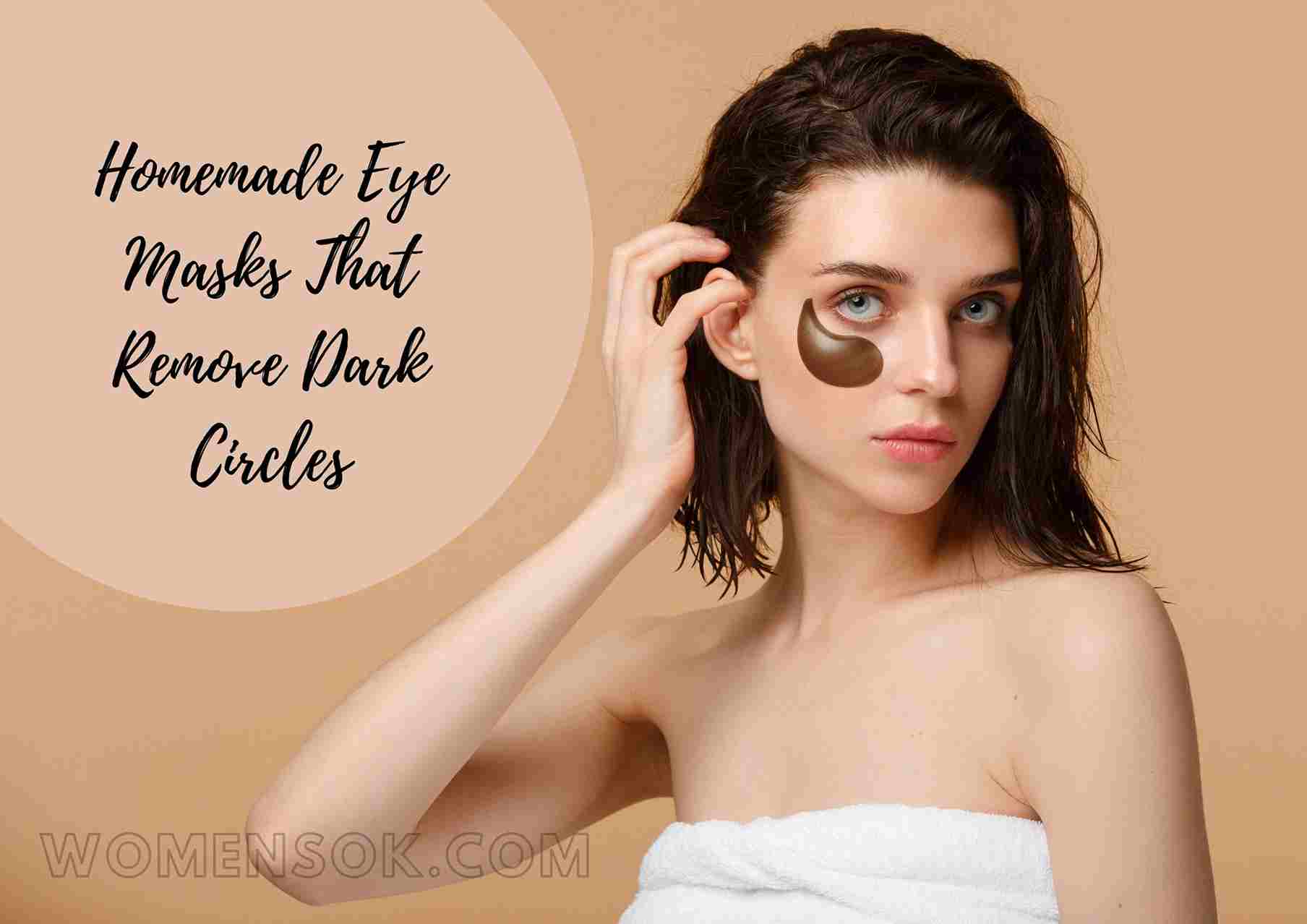 Here Are 5 Of My Favorite Homemade Under Eye Masks For Dark Circles | Easy   Natural Remedies
