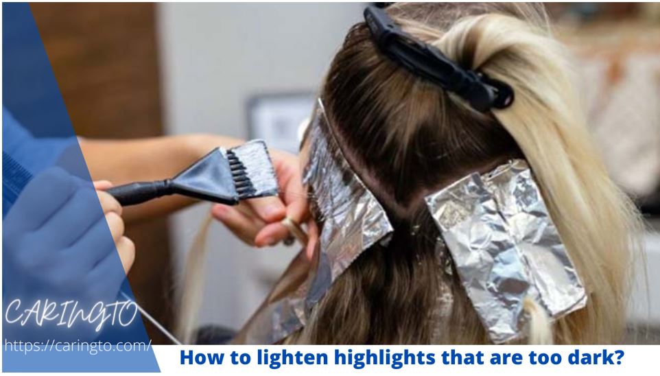 How To Lighten Highlights That Are Too Dark? 5 Possible Ways