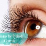 Vitamins for Eyelash Growth