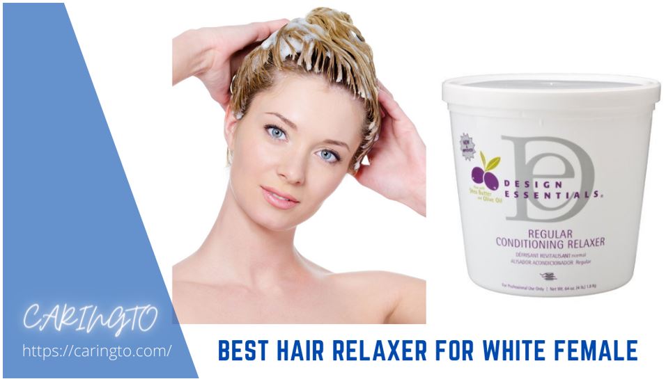 10 Best Hair Relaxer For White Female in 2023 | Complete Guide