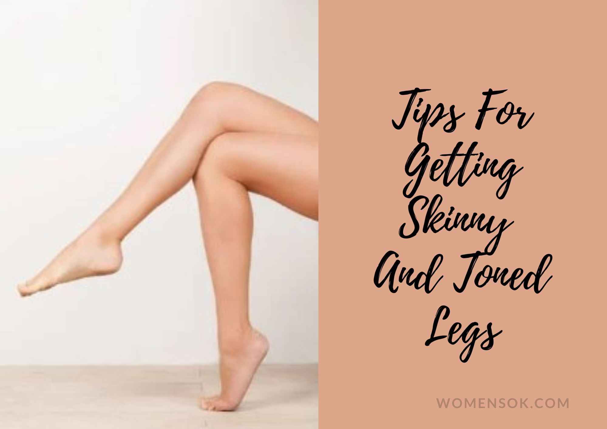 I Have Found 5 Effective Tips To Get Skinny Toned Legs Easily At Home