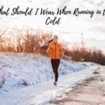What To Wear When Running In The Cold