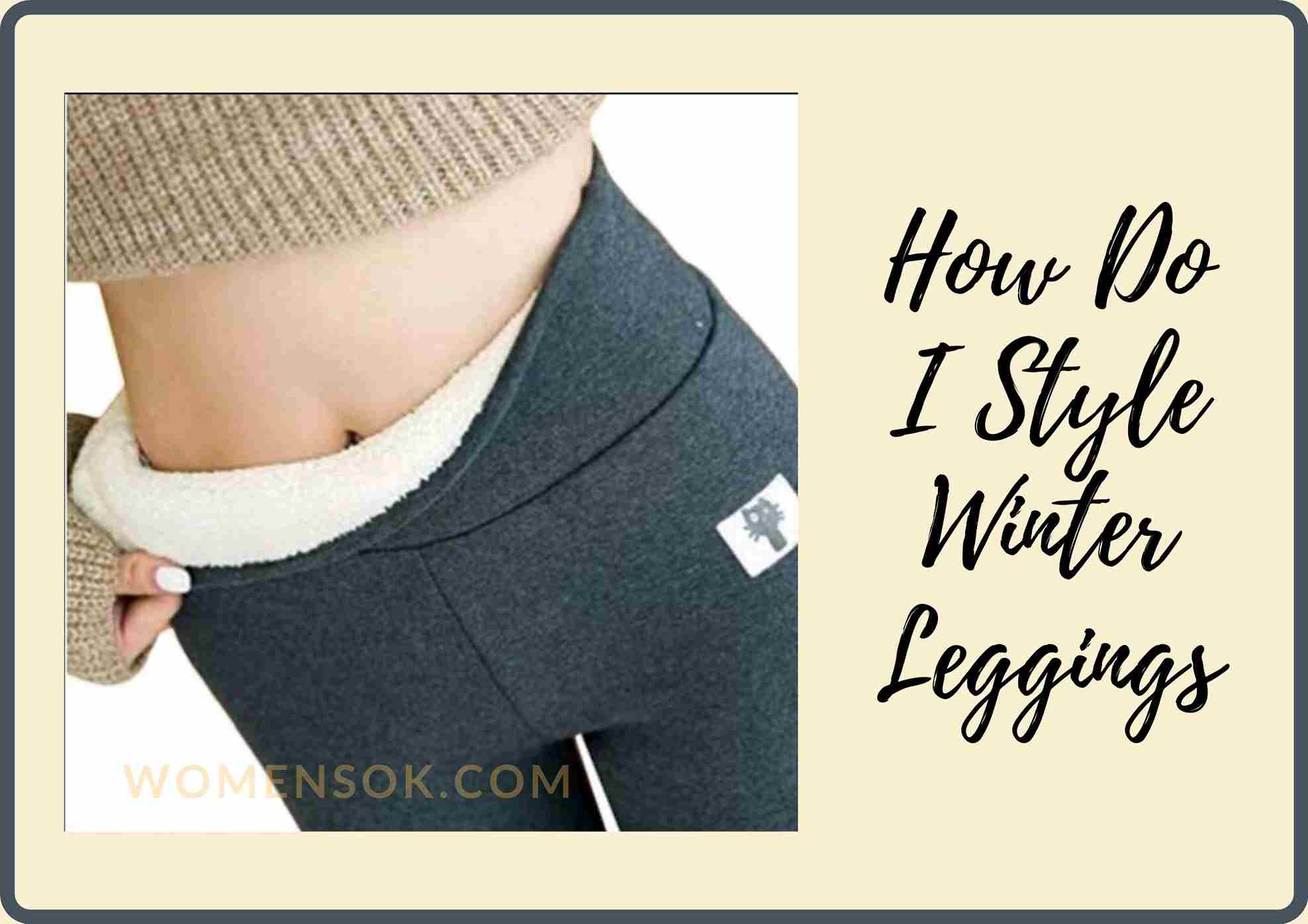 What To Wear With Leggings In Winter | 6 Basic Leggings Outfits in Winters