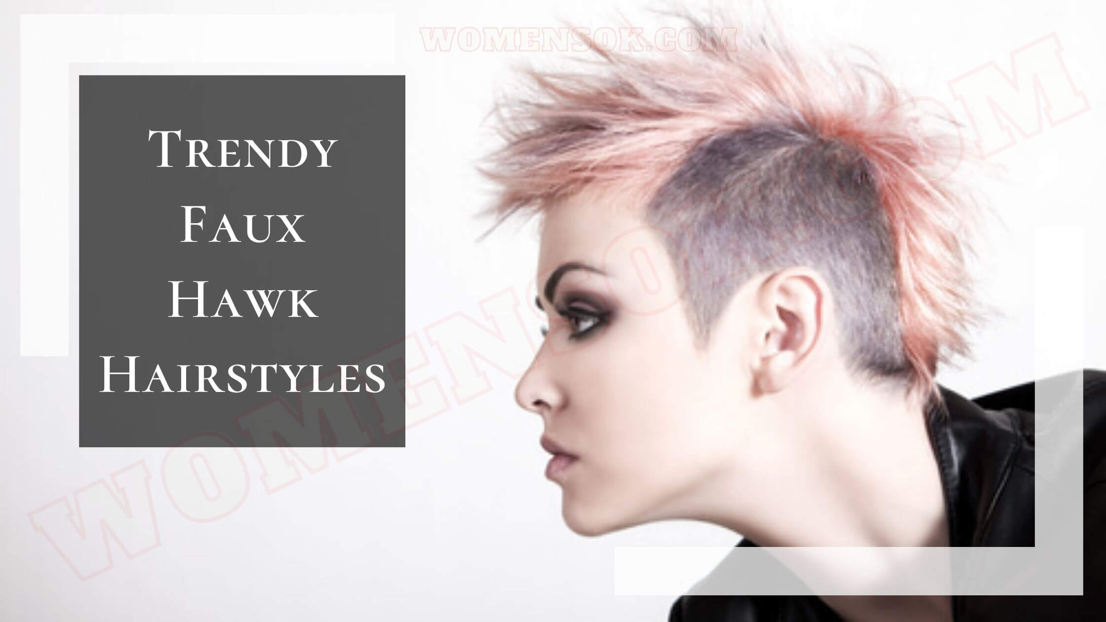 10 Stylish Faux Hawk Hairstyle For Women