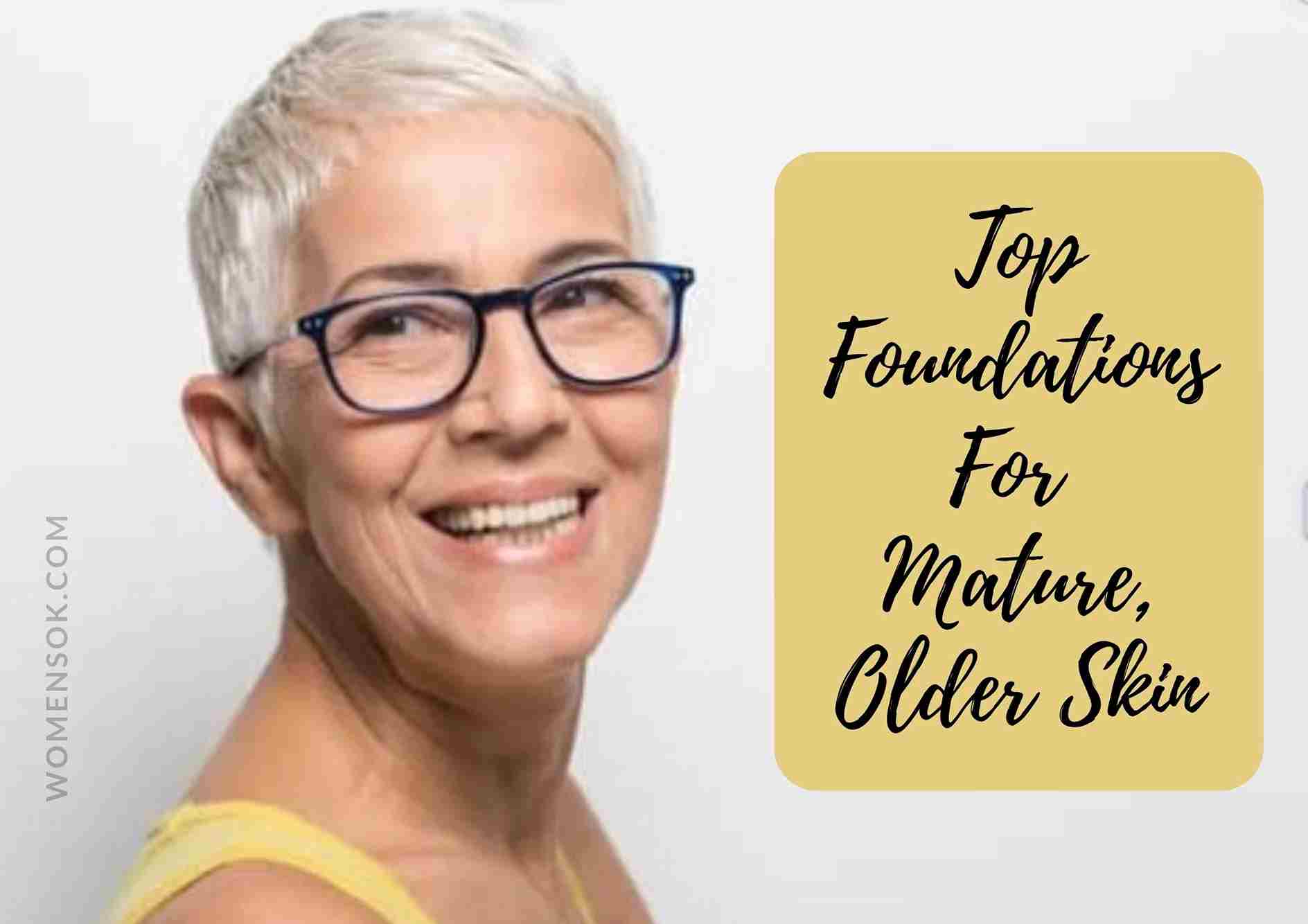 Best Foundations For Mature Skin