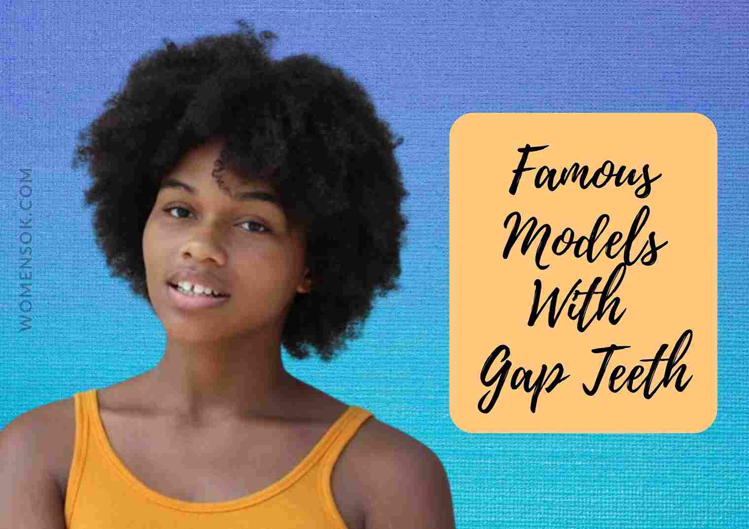11 Famous Gap toothed Models | Models With Gap Teeth