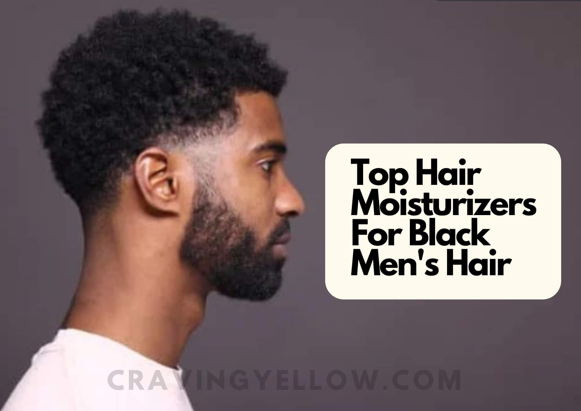 Best Hair Moisturizer For Black Men