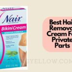 Best Hair Removal Cream For Private Parts