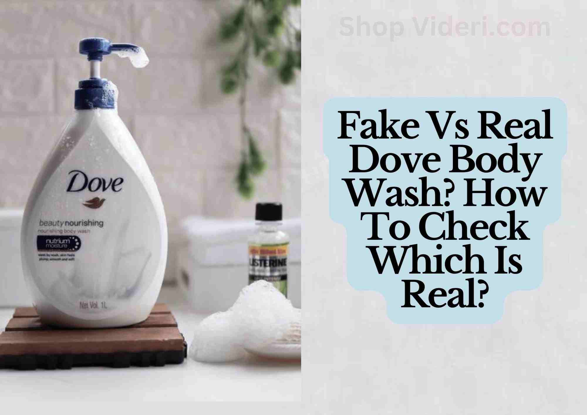 Fake Vs Real Dove Body Wash