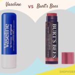 Vaseline Vs Burt Bees